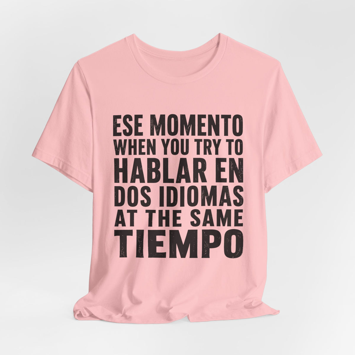 Bilingual Humor Tee – "Dos Idiomas at the Same Tiempo" (Black Font)