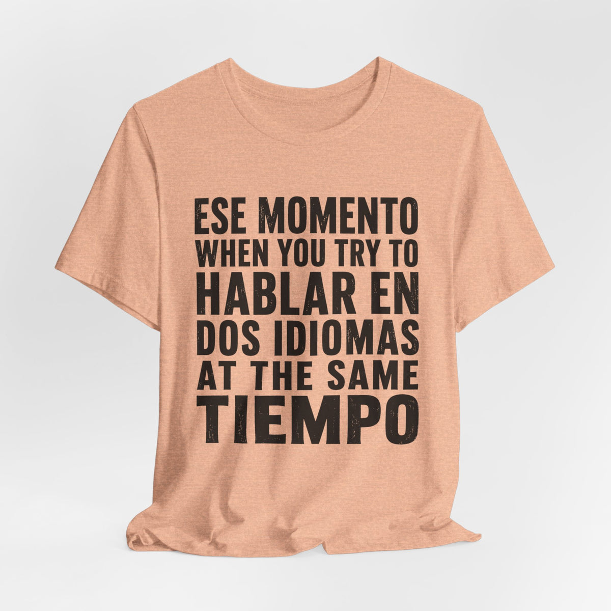 Bilingual Humor Tee – "Dos Idiomas at the Same Tiempo" (Black Font)
