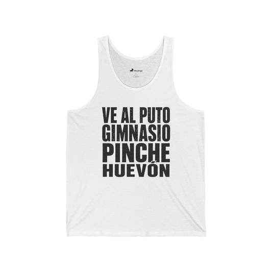 Tank Top • "Ve al puto gimnasio, pinche huevón" Bold Spanish Gym Motivational Tank