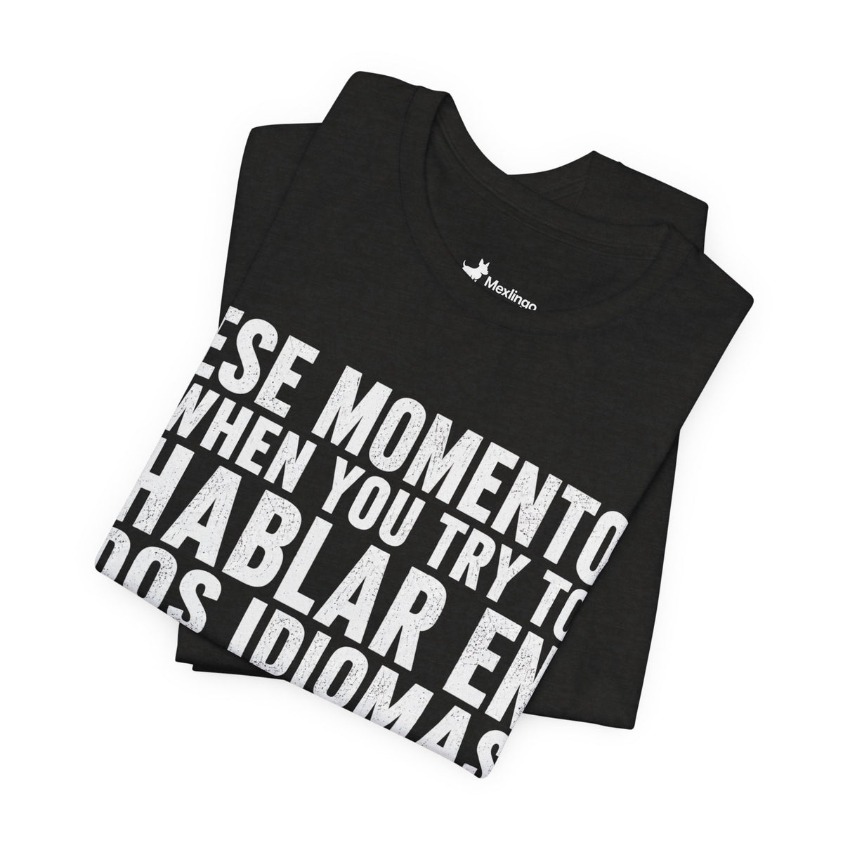 Bilingual Humor Tee – "Dos Idiomas at the Same Tiempo" (White Font)