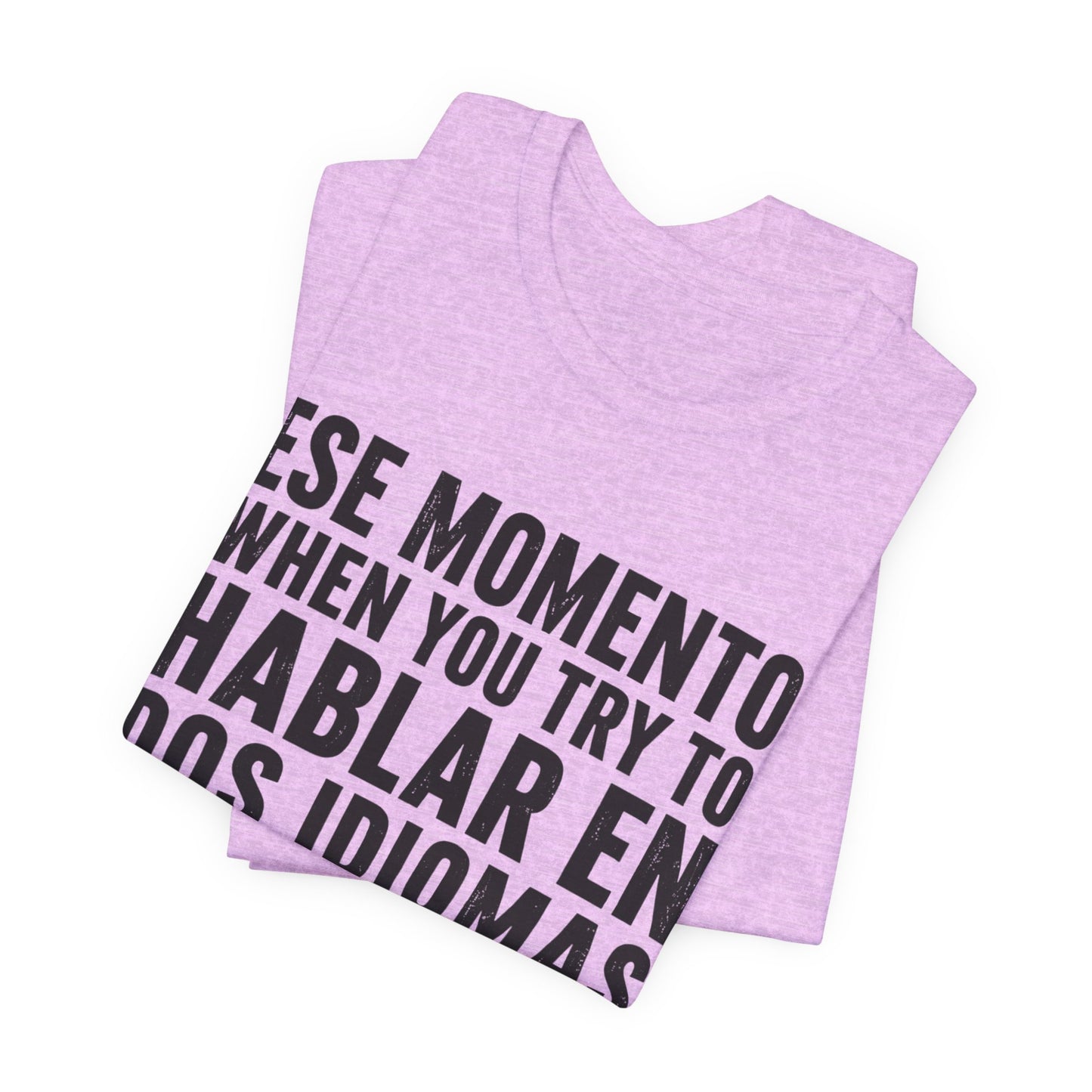 Bilingual Humor Tee – "Dos Idiomas at the Same Tiempo" (Black Font)