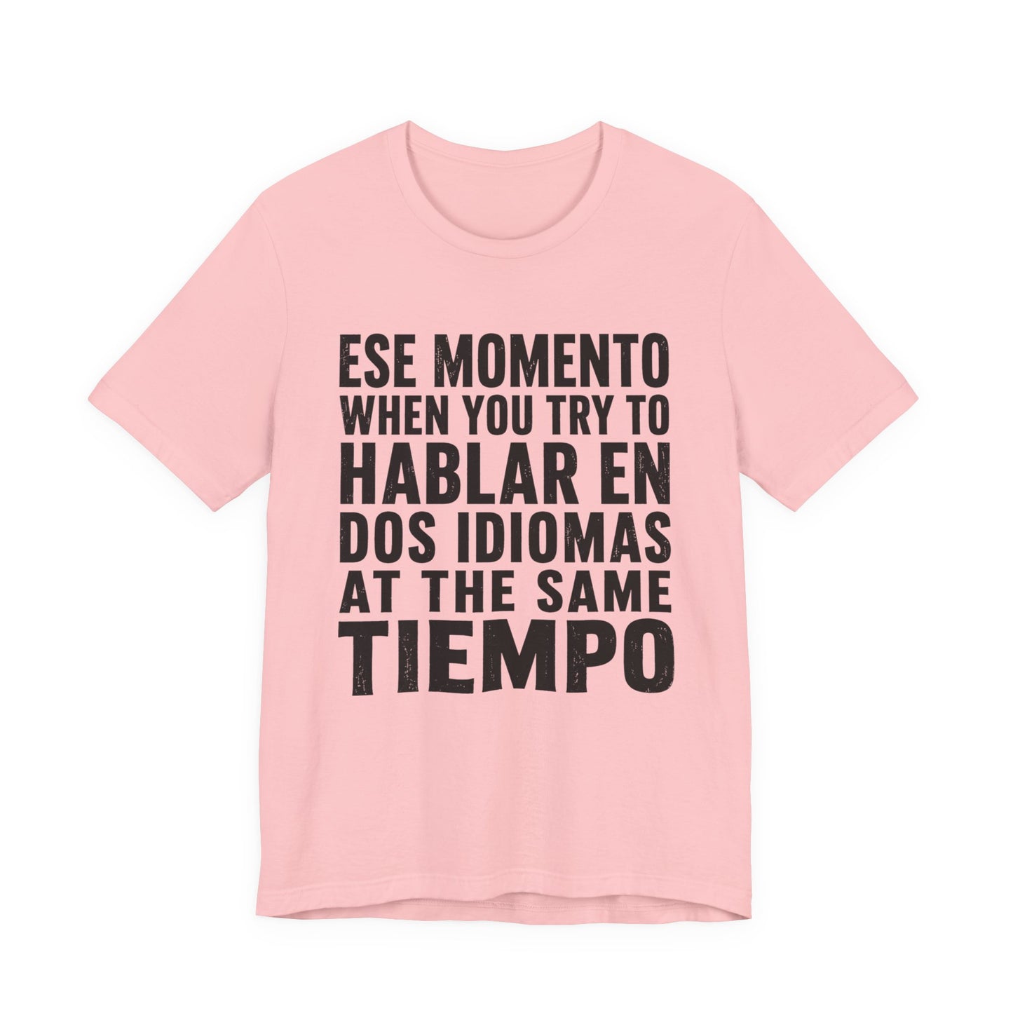 Bilingual Humor Tee – "Dos Idiomas at the Same Tiempo" (Black Font)