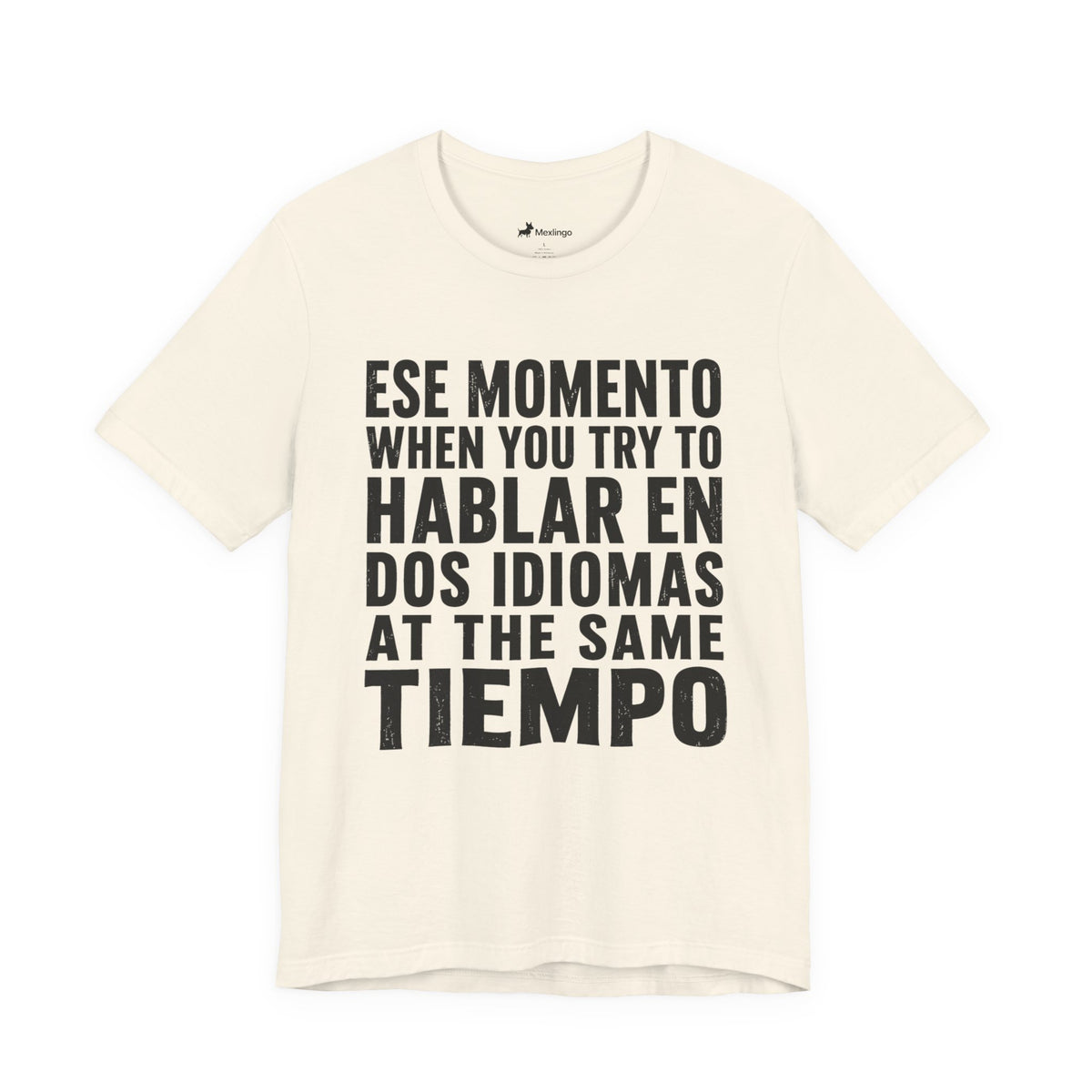 Bilingual Humor Tee – "Dos Idiomas at the Same Tiempo" (Black Font)