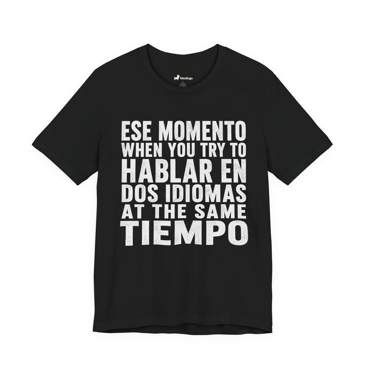 Bilingual Humor Tee – "Dos Idiomas at the Same Tiempo" (White Font)
