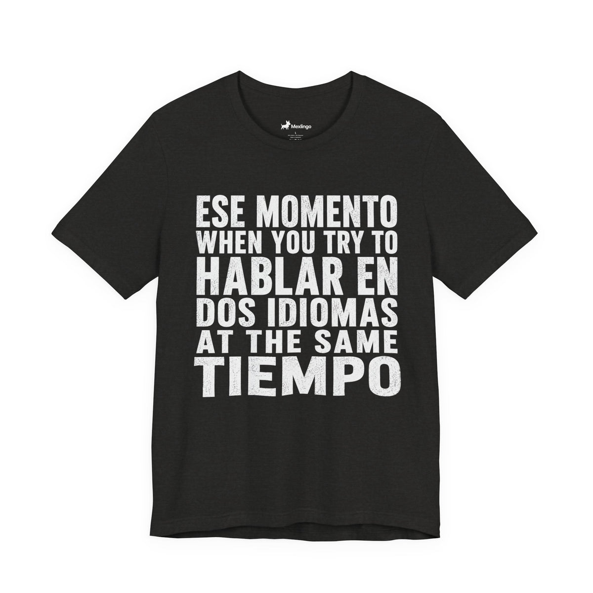 Bilingual Humor Tee – "Dos Idiomas at the Same Tiempo" (White Font)