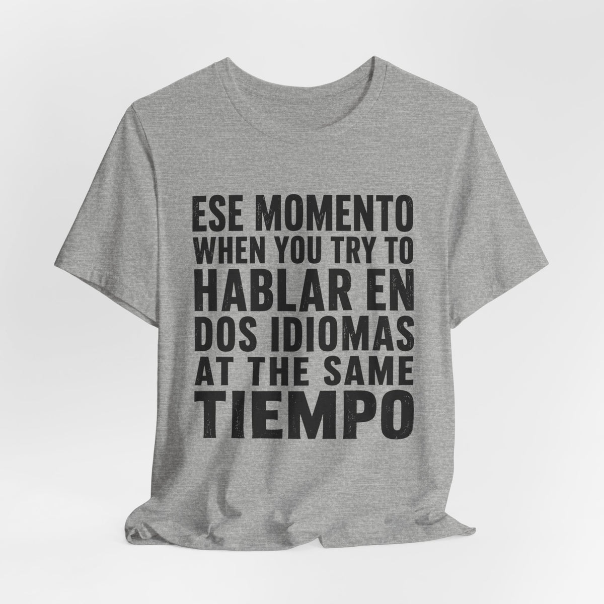 Bilingual Humor Tee – "Dos Idiomas at the Same Tiempo" (Black Font)