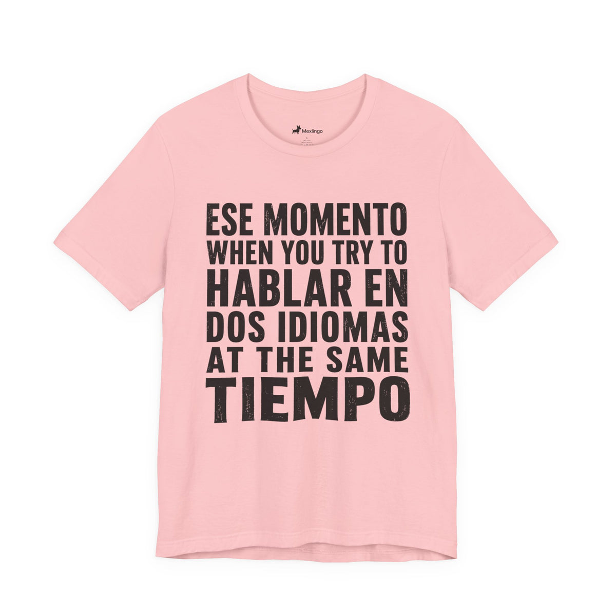 Bilingual Humor Tee – "Dos Idiomas at the Same Tiempo" (Black Font)