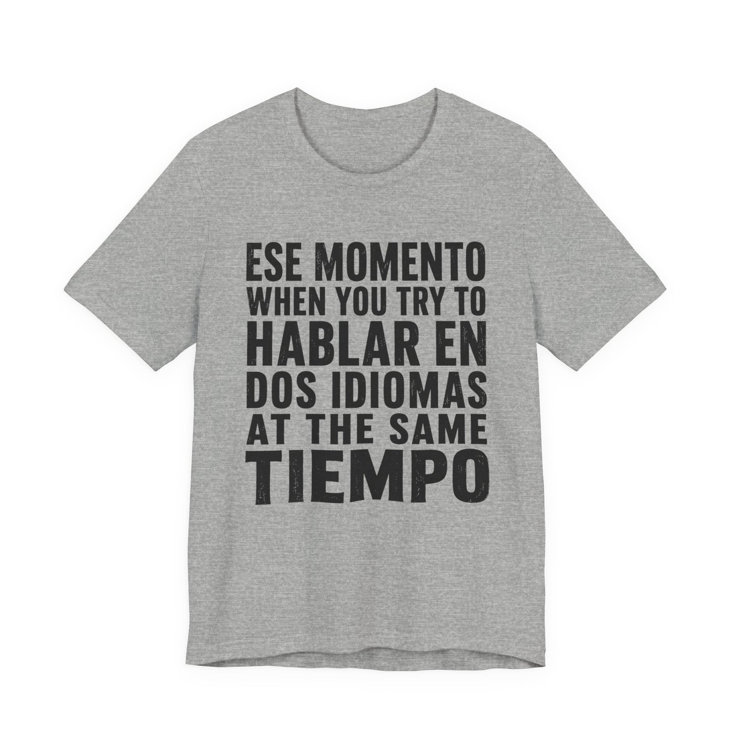 Bilingual Humor Tee – "Dos Idiomas at the Same Tiempo" (Black Font)