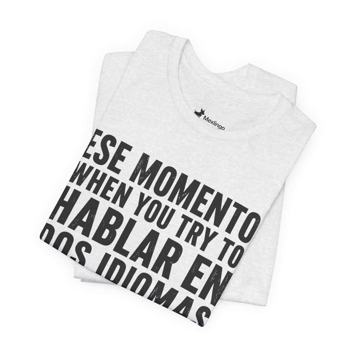 Bilingual Humor Tee – "Dos Idiomas at the Same Tiempo" (Black Font)