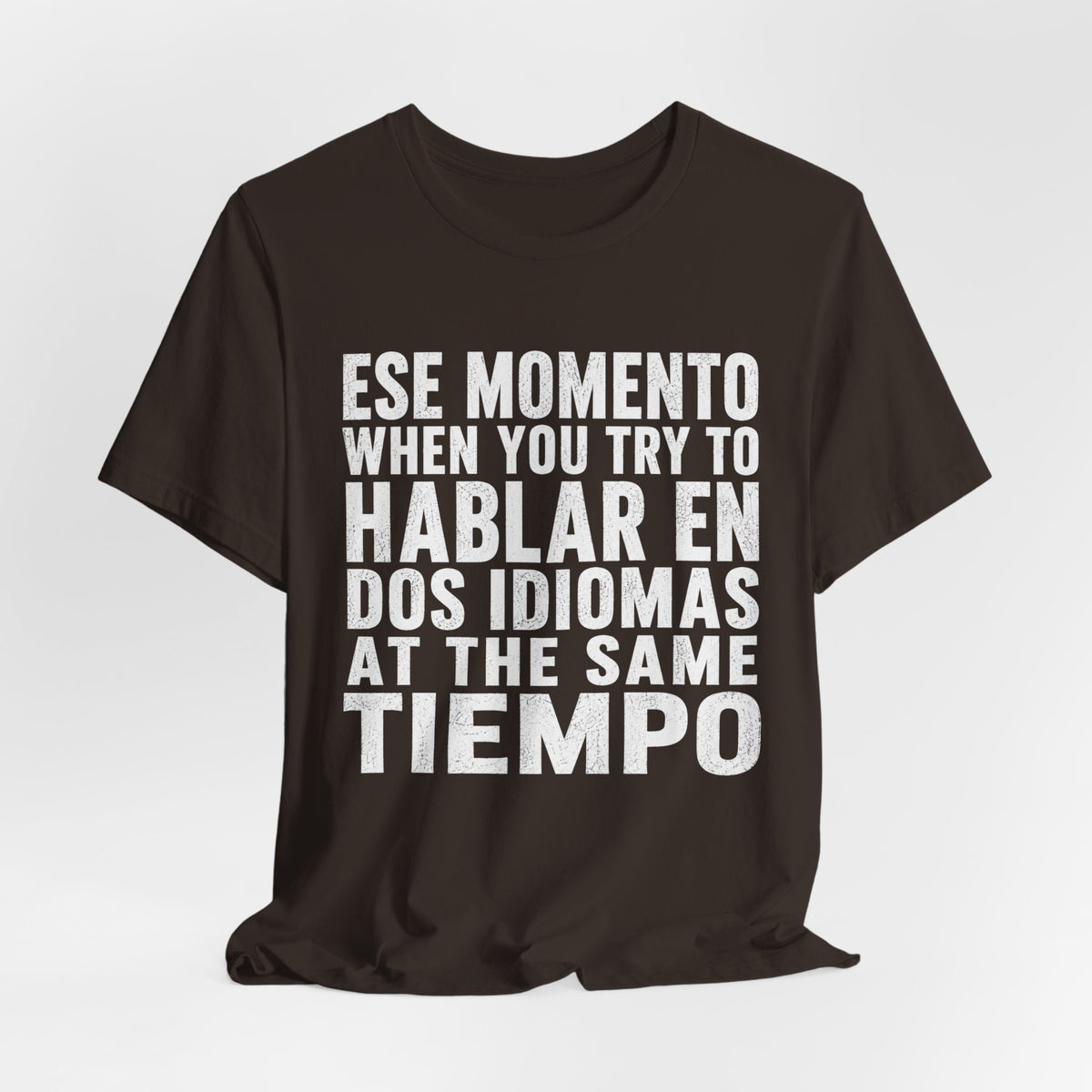 Bilingual Humor Tee – "Dos Idiomas at the Same Tiempo" (White Font)
