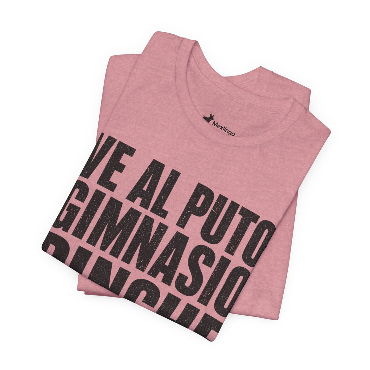 Graphic Tee — "Ve al puto gimnasio, pinche huevón" Spanish Gym Humor T-Shirt