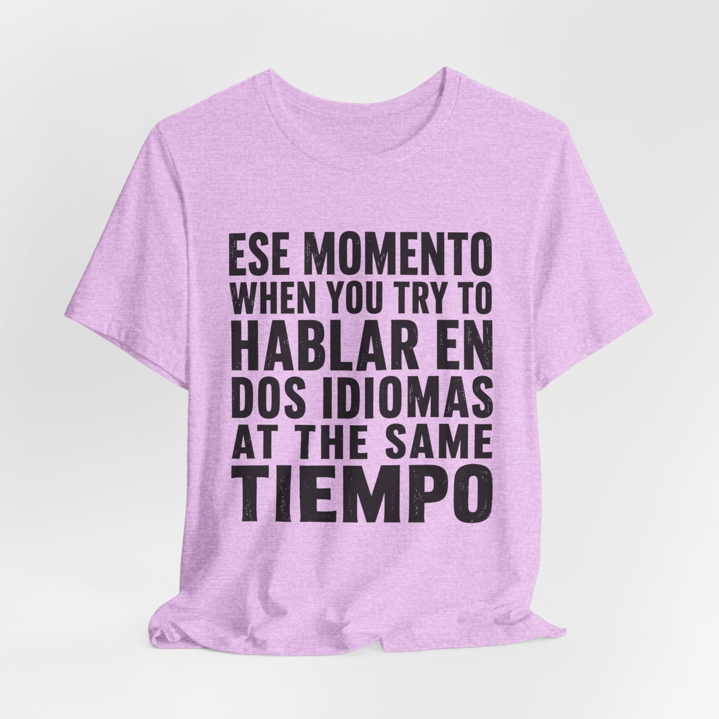 Bilingual Humor Tee – "Dos Idiomas at the Same Tiempo" (Black Font)