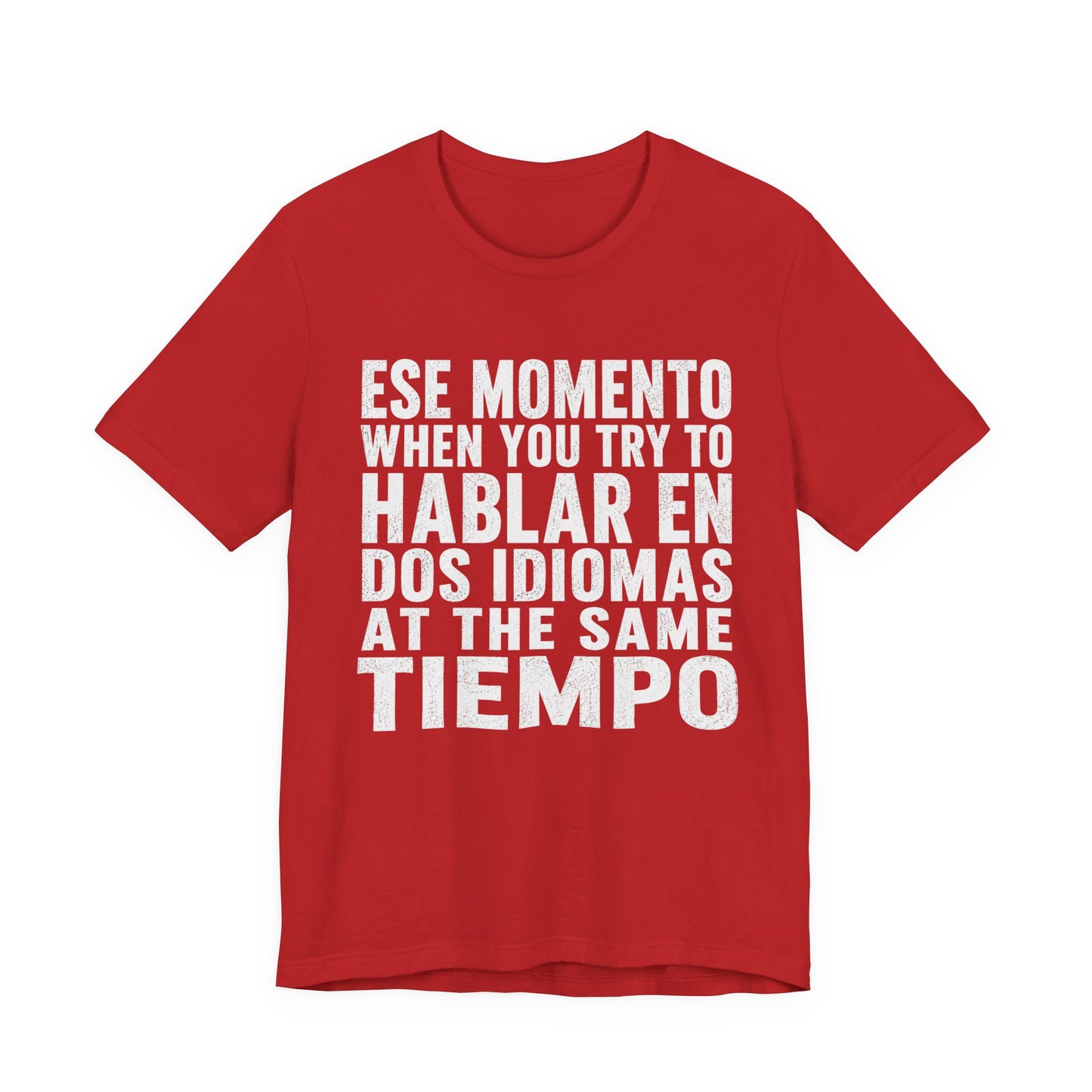 Bilingual Humor Tee – "Dos Idiomas at the Same Tiempo" (White Font)
