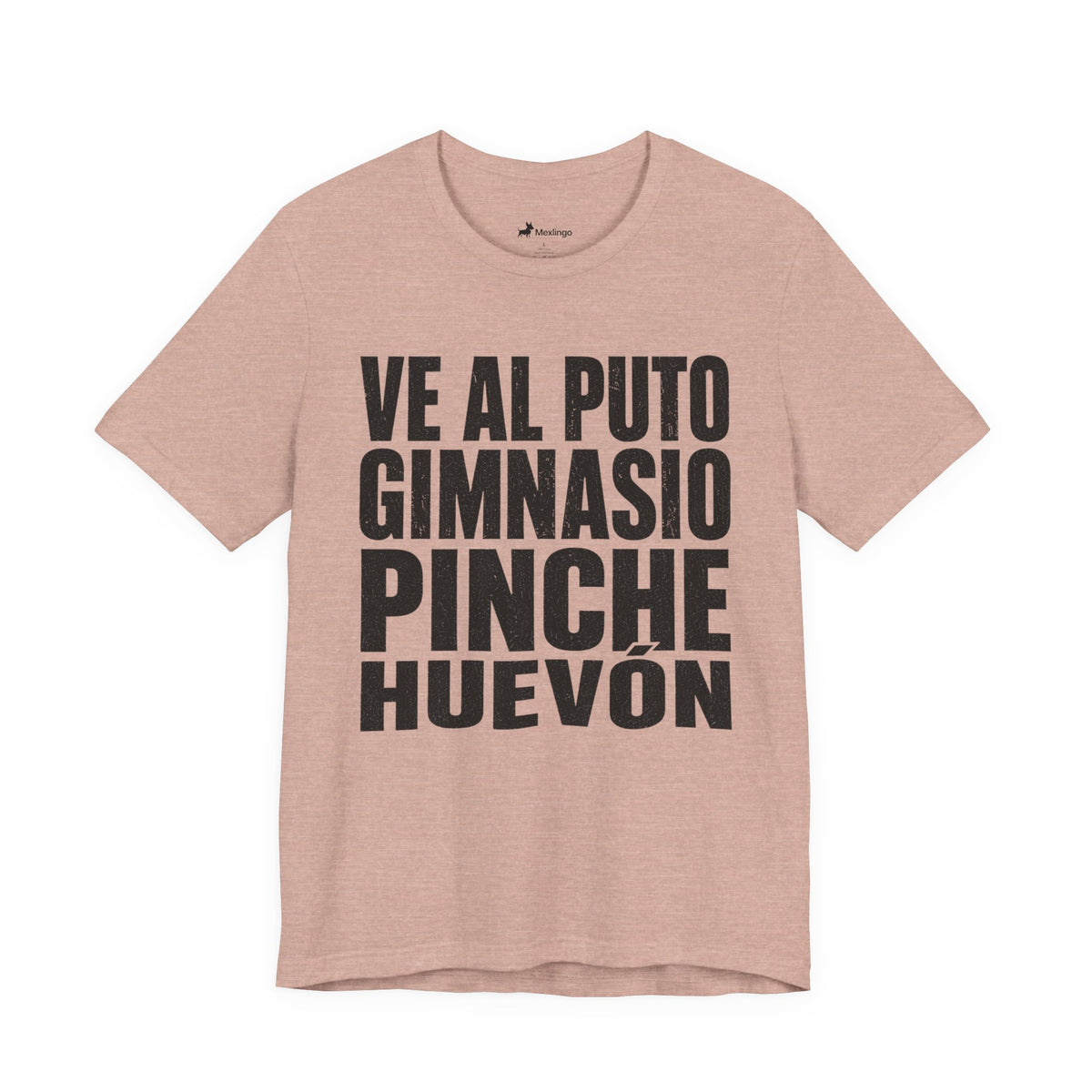 Graphic Tee — "Ve al puto gimnasio, pinche huevón" Spanish Gym Humor T-Shirt
