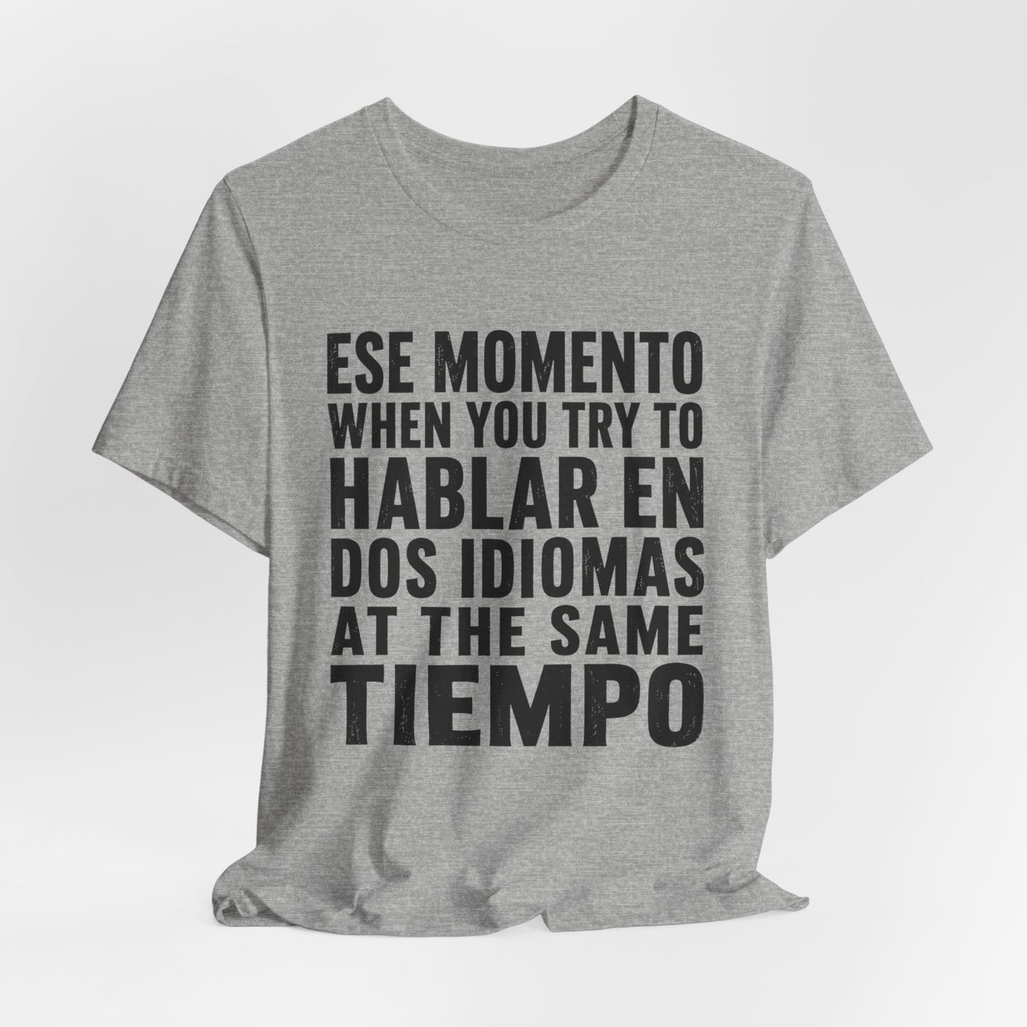 Bilingual Humor Tee – "Dos Idiomas at the Same Tiempo" (Black Font)