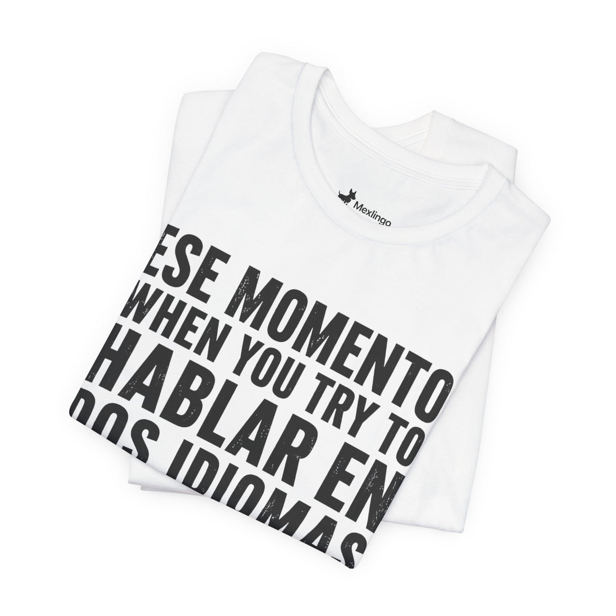 Bilingual Humor Tee – "Dos Idiomas at the Same Tiempo" (Black Font)