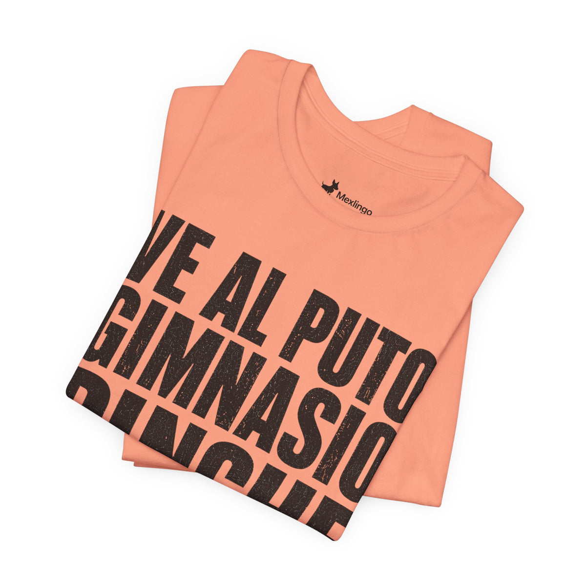 Graphic Tee — "Ve al puto gimnasio, pinche huevón" Spanish Gym Humor T-Shirt