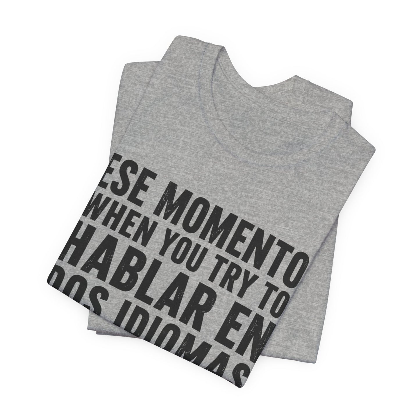 Bilingual Humor Tee – "Dos Idiomas at the Same Tiempo" (Black Font)