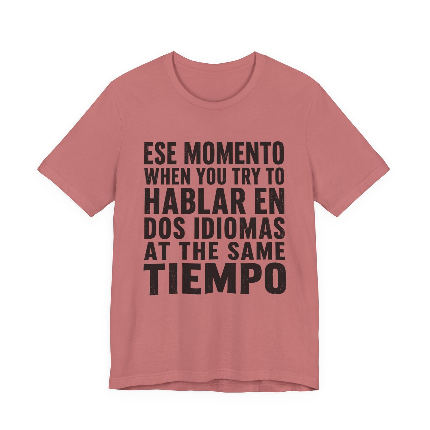 Bilingual Humor Tee – "Dos Idiomas at the Same Tiempo" (Black Font)