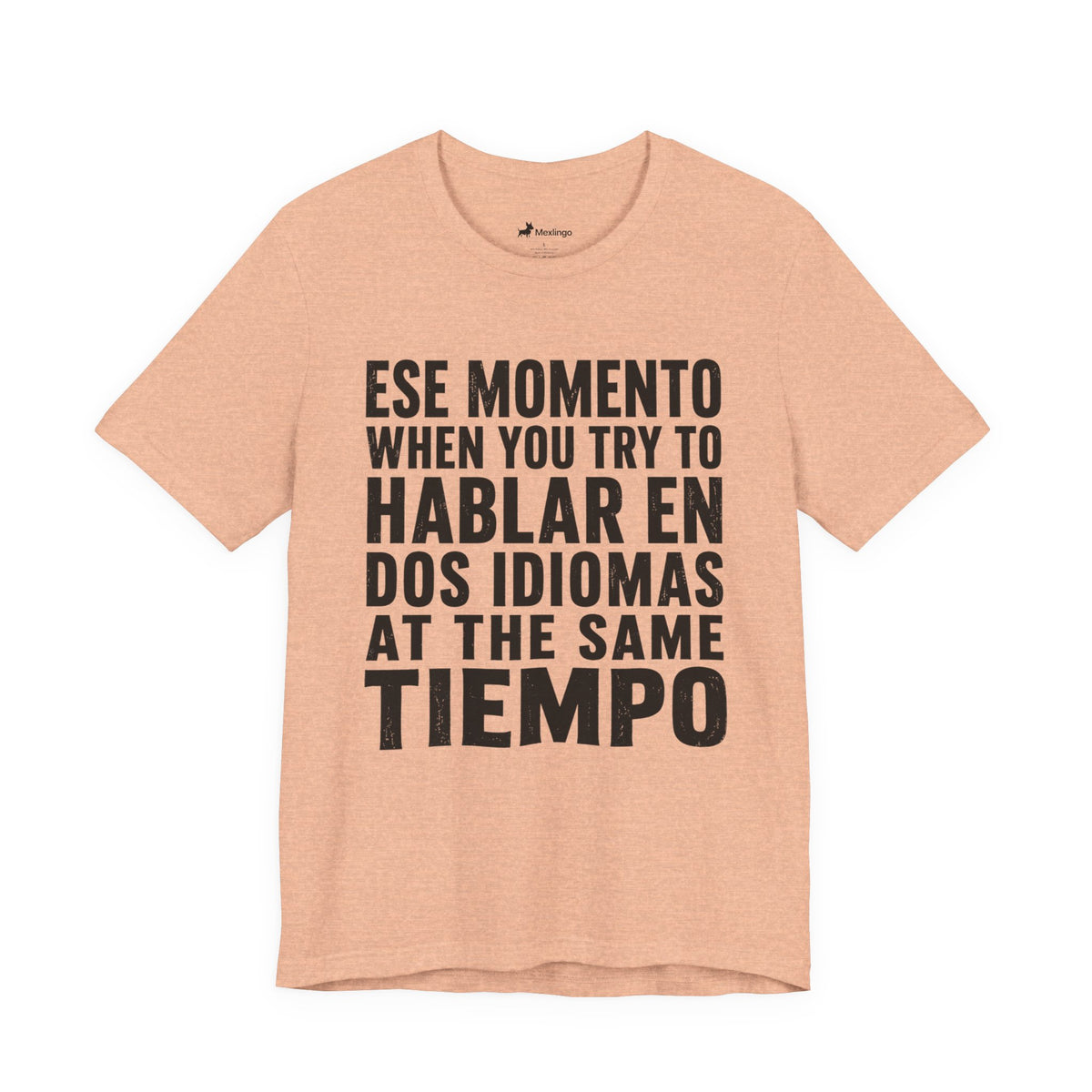 Bilingual Humor Tee – "Dos Idiomas at the Same Tiempo" (Black Font)