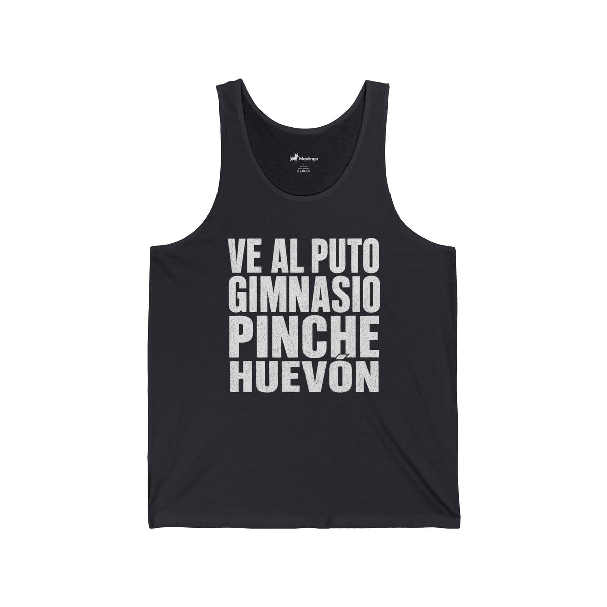Spanish Gym Motivation Tank Top — "Ve al puto gimnasio pinche huevón"