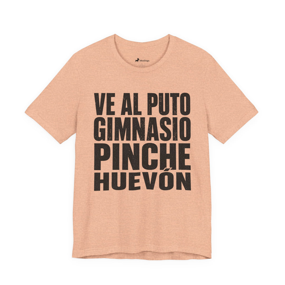 Graphic Tee — "Ve al puto gimnasio, pinche huevón" Spanish Gym Humor T-Shirt
