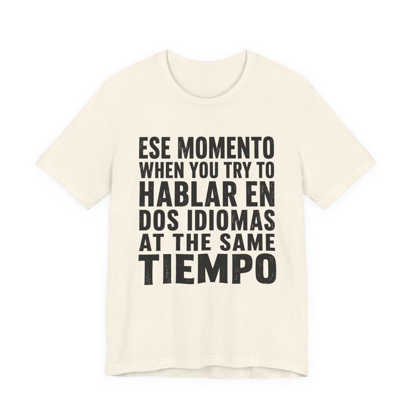 Bilingual Humor Tee – "Dos Idiomas at the Same Tiempo" (Black Font)